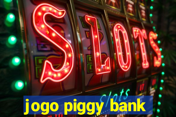 jogo piggy bank